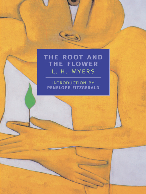 Title details for The Root and the Flower by L.H. Myers - Available